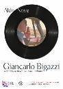 Nove Aldo, Giancarlo Bigazzi.Geniaccio della canzone italiana