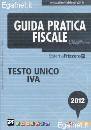 GOBBI - POSTAL, Guida pratica fiscale Testo Unico IVA