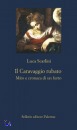 SCARLINI LUCA, il caravaggio rubato