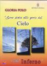 POLO GLORIA, Sono stata alle porte del cielo e dell