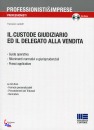 LANDOLFI FRANCESCO, Il custode giudiziario e il delegato alle vendite