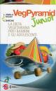 PINELLI - FASAN....., La dieta vegetariana per bambini e gli adolescenti