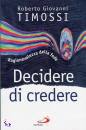 TIMOSSI ROBERTO, Decidere di credere