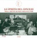 FOND.PAPA GIOVANNI, Lo Spirito del concilio nella mente di Giovanni 23