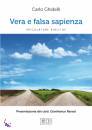 GHIDELLI CARLO, Vera e falsa sapienza Spigolature bibliche