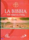 CEI - PAOLINE EDIZ., La bibbia Via Verit� e vita