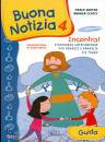 SARTOR- CIUCCI, Buona notizia 4  guida. Incontra!