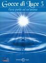 EDIZIONI SEGNO, Gocce di luce Ges� parla ad un