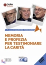 FERDINANDI SALVATORE, Memoria e profezia per testimoniare la carit�