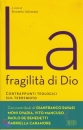SALVARANI BRUNETTO, Fragilit� di Dio