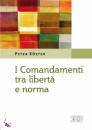 KOSTER PETER, Comandamenti tra libert� e norma