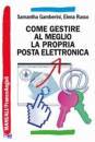 GAMBERINI - RUSSO, Come gestire al meglio la propria posta elettronic