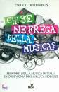 DEREGIBUS ENRICO, Chi se ne frega della musica?