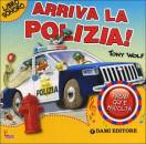 WOLF TONY, Arriva la polizia