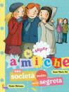 Pol Anne Marie Delva, Una societ� molto, molto segreta