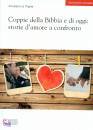 GRUPPO LA VIGNA, Coppie della bibbia e di oggi storie d
