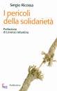 RICOSSA SERGIO, I pericoli della solidariet�