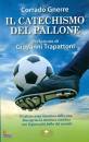 GNERRE CORRADO, Il catechismo del pallone
