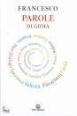 FRANCESCO, Parole di gioia