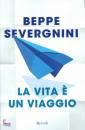 Severgnini Beppe, La vita � un viaggio