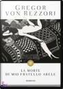 Von Rezzori Gregor, La morte di mio fratello Abele