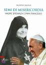 SALVOLDI VALENTINO, Semi di misericordia