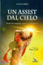 GALLIANI LORENZO, Un assist dal cielo