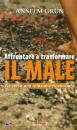 GRUN ANSELM, Affrontare e trasformare il male