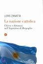 ZANATTA LORIS, La nazione cattolica