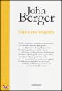 BERGER JOHN, Capire una fotografia