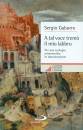 GABURRO SERGIO, A tal voce tremo
