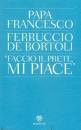 DE BORTOLI FRANCESCO, Faccio il prete, mi piace