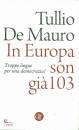 DE MAURO TULLIO, In europa son gi� 103