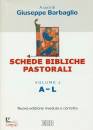 BARBAGLIO GIUSEPPE, Schede bibliche pastorali. vol.1�: A-L