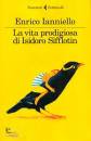 Ianniello Enrico, La Vita prodigiosa di Isidoro Sifflotin