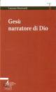 MANICARDI LUCIANO, Ges� narratore di Dio