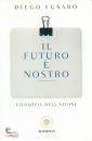 Fusaro Diego, Il futuro � nostro Filosofia dell