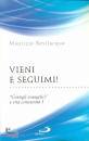 BEVILACQUA MAURIZIO, Vieni e seguimi
