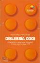 STELLA GIACOMO -..., Dislessia oggi