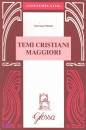 MOIOLI GIOVANNI, TEMI CRISTIANI MAGGIORI