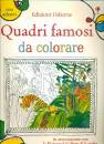 USBORNE EDIZIONE, Quadri famosi da colorare