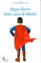 KERET ETGAR, Sette anni di felicita