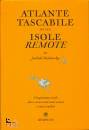 Schalansky Judith, Atlante tascabile delle isole remote