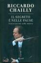 Chailly Riccardo, Il segreto � nelle pause