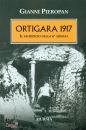 PIEROPAN GIANNI, Ortigara 1917 il sacrificio della 6� armata