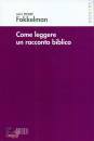 FOKKELMAN JAN, Come leggere un racconto biblico