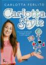 Ferlito Carlotta, Carlotta style