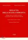 PIAZZA - VEDOVA, Sulla via della scuola infranta