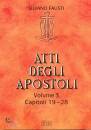 FAUSTI SILVANO, Atti degli apostoli - Vol 3 Capitoli 19-28