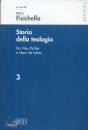FISICHELLA RINO/ED, Storia della teologia Vol. 3�